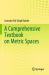 A Comprehensive Textbook on Metric Spaces
