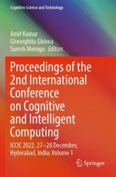 Proceedings of the 2nd International Conference on Cognitive and Intelligent Computing : ICCIC 2022, 27-28 December, Hyderabad, India; Volume 1
