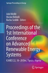 Proceedings of the 1st International Conference on Advanced Renewable Energy Systems : ICARES'22, 18-20 Dec, Tipaza, Algeria
