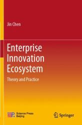 Enterprise Innovation Ecosystem : Theory and Practice