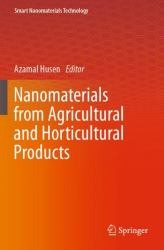 Nanomaterials from Agricultural and Horticultural Products