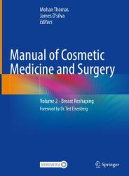 Manual of Cosmetic Medicine and Surgery : Volume 2 - Breast Reshaping
