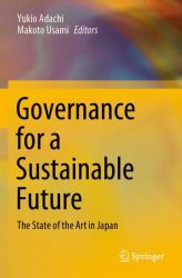 Governance for a Sustainable Future : The State of the Art in Japan