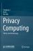 Privacy Computing : Theory and Technology