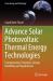 Advance Solar Photovoltaic Thermal Energy Technologies : Fundamentals, Principles, Design, Modelling and Applications
