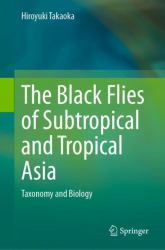 The Black Flies of Subtropical and Tropical Asia : Taxonomy and Biology