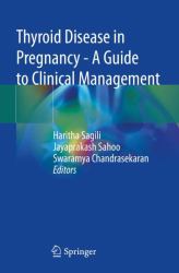 Thyroid Disease in Pregnancy - a Guide to Clinical Management