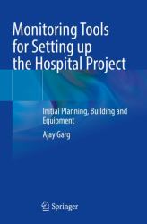 Monitoring Tools for Setting up the Hospital Project : Initial Planning, Building and Equipment