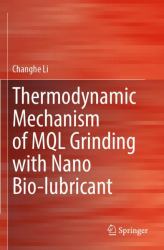 Thermodynamic Mechanism of MQL Grinding with Nano Bio-Lubricant
