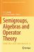 Semigroups, Algebras and Operator Theory : ICSAOT 2022, CUSAT, India, March 28-31