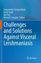 Challenges and Solutions Against Visceral Leishmaniasis