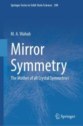 Mirror Symmetry : The Mother of All Crystal Symmetries