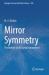 Mirror Symmetry : The Mother of All Crystal Symmetries