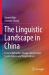 The Linguistic Landscape in China : Commodification, Image Construction, Contestations and Negotiations The Linguistic Landscape in China : Commodification, Image Construction, Contestations and Negotiations