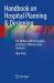 Handbook on Hospital Planning and Designing : For Medical Administrators, Architects, Planners and Students