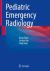 Pediatric Emergency Radiology