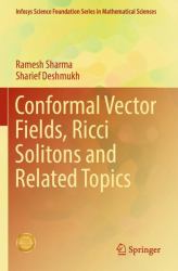 Conformal Vector Fields, Ricci Solitons and Related Topics