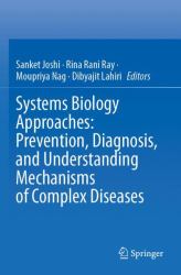 Systems Biology Approaches: Prevention, Diagnosis, and Understanding Mechanisms of Complex Diseases