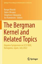 The Bergman Kernel and Related Topics : Hayama Symposium on SCV XXIII, Kanagawa, Japan, July 2022