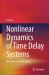 Nonlinear Dynamics of Time Delay Systems : Methods and Applications