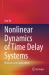 Nonlinear Dynamics of Time Delay Systems : Methods and Applications