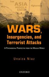 Wars, Insurgencies and Terrorist Attacks : A Psycho-Social Perspective from the Muslim World