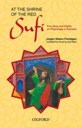 At the Shrine of the Red Sufi : Five Days and Nights on Pilgrimage in Pakistan