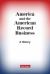 America and the American Record Business : A History America and the American Record Business : A History