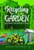 Recycling in the Garden : Reusing Everyday Items