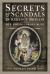 Secrets and Scandals in Regency Britain : Sex, Drugs and Proxy Rule