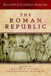Religion and Classical Warfare: the Roman Republic