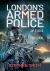 London's Armed Police : Up Close and Personal