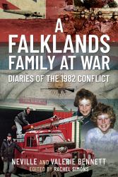 A Falklands Family at War : Diaries of the 1982 Conflict