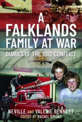 A Falklands Family at War : Diaries of the 1982 Conflict
