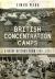 British Concentration Camps : A Brief History From 1900-1975