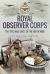 Royal Observer Corps : The 'Eyes and Ears' of the RAF in WWII