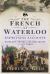 The French at Waterloo: Eyewitness Accounts : Napoleon, Imperial Headquarters and 1st Corps