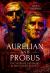 Aurelian and Probus : The Soldier Emperors Who Saved Rome