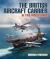 The British Aircraft Carrier : Two World Wars and After