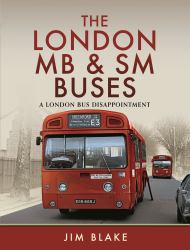 The London MB and SM Buses - a London Bus Disappointment