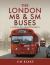 The London MB and SM Buses - a London Bus Disappointment