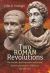 Two Roman Revolutions : The Senate, the Emperors and Power, from Commodus to Gallienus (AD 180-260)