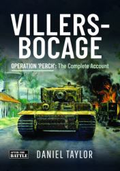 Villers-Bocage : Operation 'Perch': the Complete Account