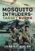 Mosquito Intruders - Target Burma : The RAF's Daring Low-Level Mosquito Operations