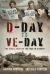 D-Day to VE Day : The Final Year of the War in Europe