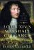 Louis XIV's Marshals of France : Servants of the Sun King
