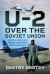 The U-2 over the Soviet Union : America's Famous Cold War Spy Plane from a Soviet Perspective