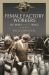 Women at Work in World Wars I and II : Factories, Farms and the Military and Civil Services