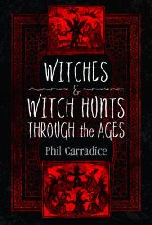Witches and Witch Hunts Through the Ages