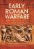 Early Roman Warfare : From the Regal Period to the First Punic War